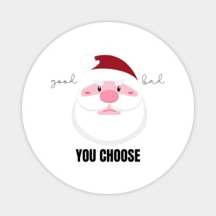 Grumpy Santa Claus Good or Bad? You Choose Magnet